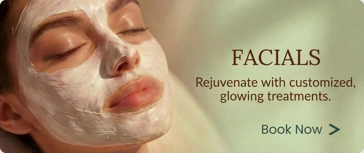 Facials — rejuvenate with customized, glowing treatments